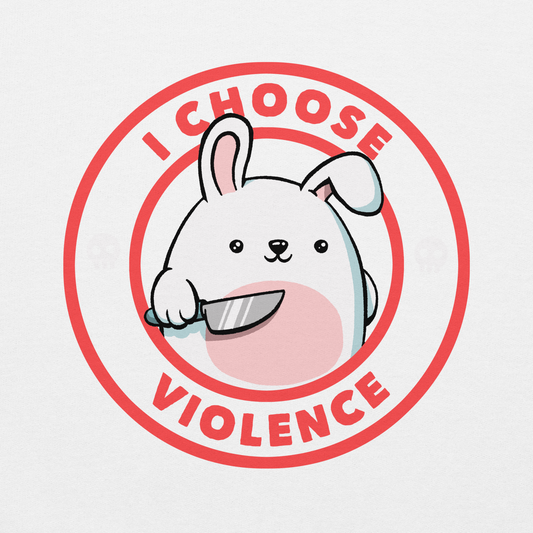 A cute white cartoon bunny with a pink belly stands holding a large kitchen knife in one paw. Surrounding the bunny is a red circular border with the words 'I CHOOSE VIOLENCE'. Small skull icons are on either side of the circle. The overall tone is a mix of adorable and ironic humor.