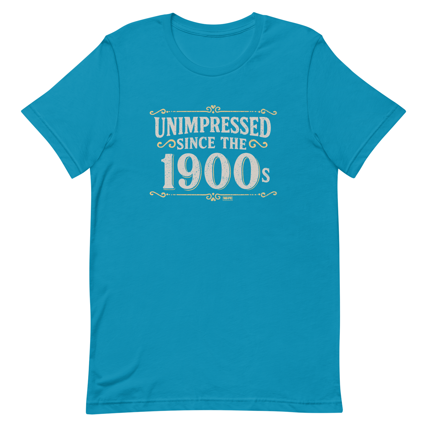 Vintage-style graphic with the phrase “Unimpressed Since the 1900s” in bold distressed lettering, decorated with ornate flourishes and a retro color palette.