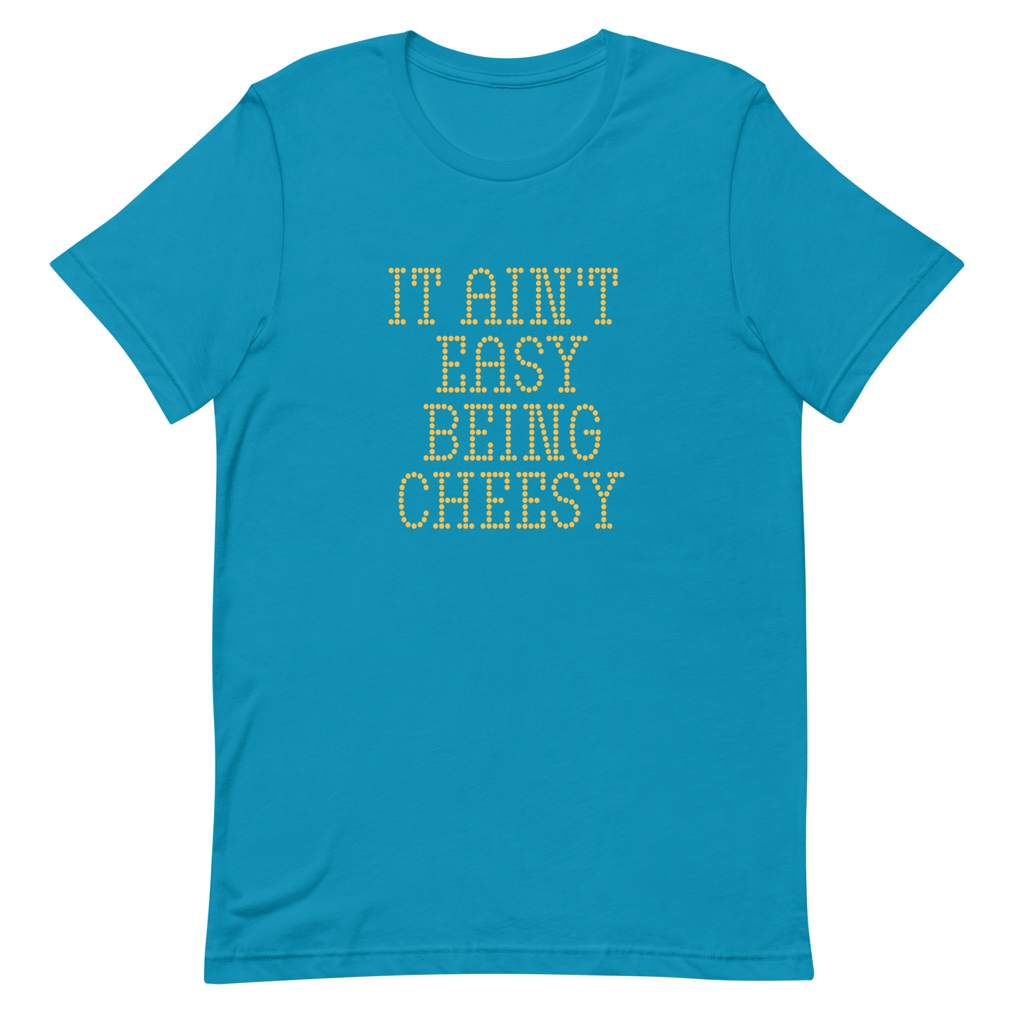 Bold dotted typography spells out ‘It Ain’t Easy Being Cheesy’ in a playful retro style on a yellow background. This funny design mixes wordplay with foodie humor, perfect for pun lovers, cheese fans, retro humor enthusiasts, and anyone who embraces the cringe with pride. A great quirky gift for cheese lovers and humor fans alike.