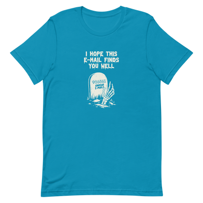 An old tombstone displays the number "986561 Undead E-mails," while a skeletal hand emerges from the ground beneath the phrase "I hope this email finds you well." This artwork plays with the everyday terror of overflowing inboxes and the dark humor of the digital world. Perfect for those who work with email, love sarcasm, and have a morbid sense of humor.