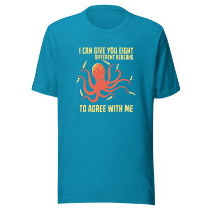 A mischievous orange octopus holding a knife in each tentacle alongside the phrase “I Can Give You Eight Different Reasons To Agree With Me.” A bold, dark-humor design perfect for those with a short fuse and a sharp sense of sarcasm.