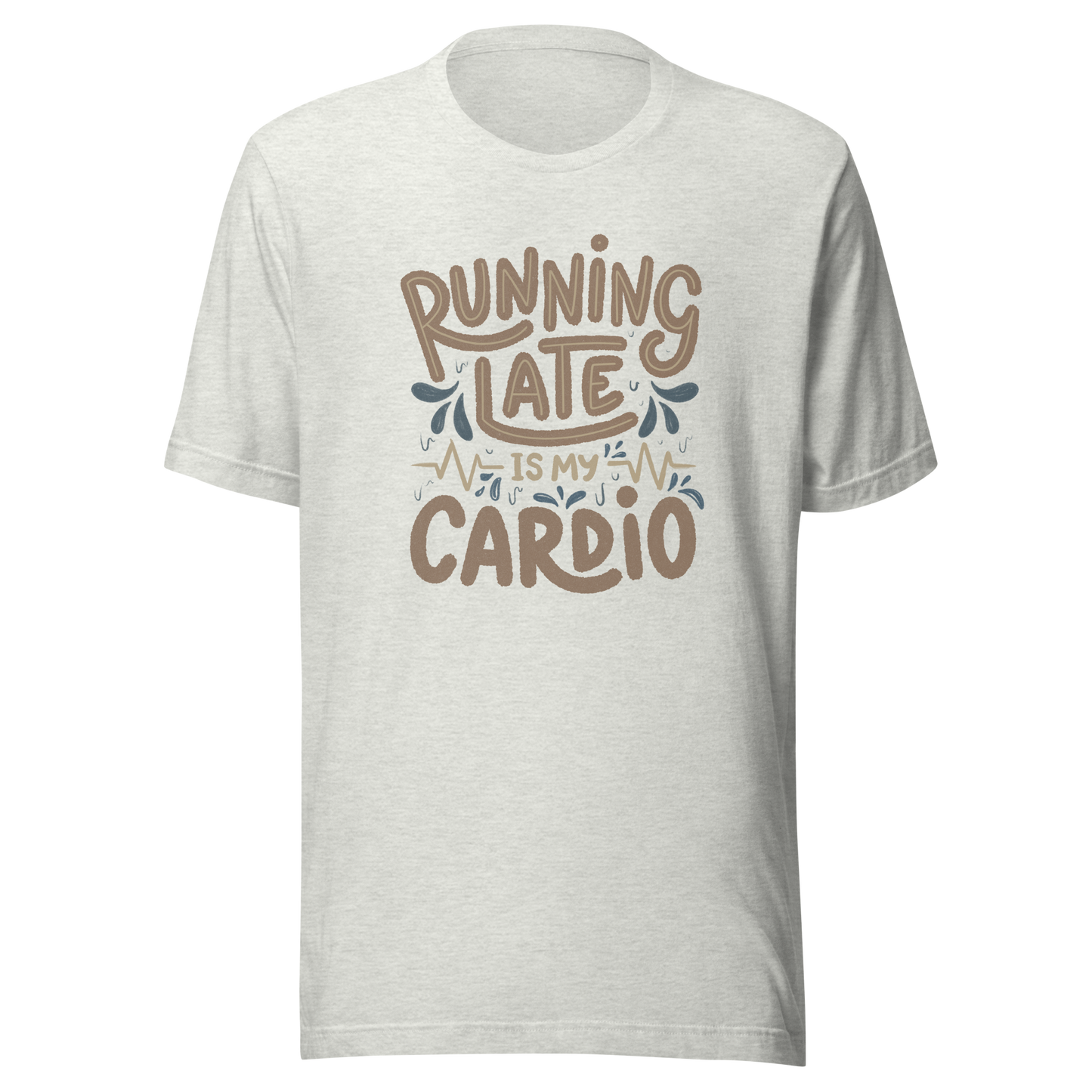 A playful hand-lettered typography design featuring the phrase “Running Late Is My Cardio,” with heartbeat lines and dynamic accents on the background. The artwork jokes that being late is the only form of exercise, poking fun at rushed mornings and chaotic routines with lighthearted humor. Ideal for chronically late people and anyone who loves good humor.