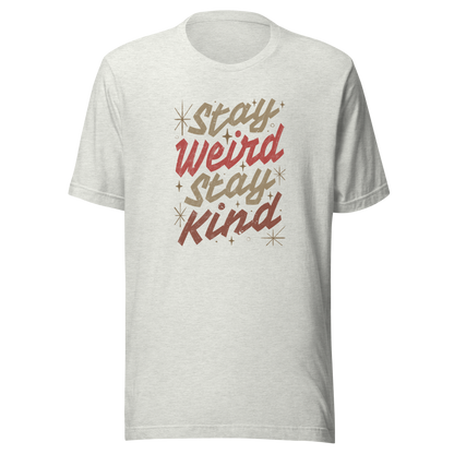 A bold typography design featuring the phrase “Stay Weird Stay Kind” in warm shades of brown and red. A simple yet striking piece that celebrates individuality and kindness with personality and charm.