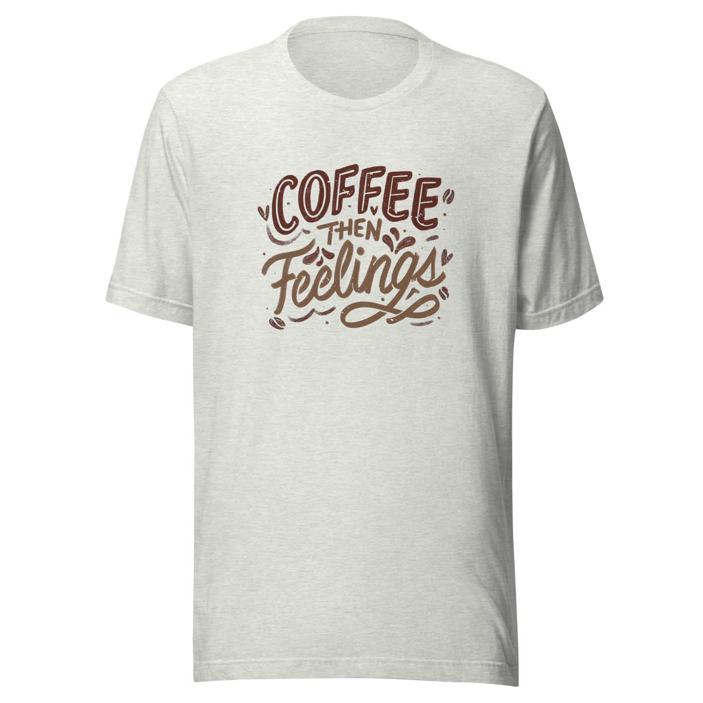 Warm brown lettering featuring the phrase “Coffee Then Feelings”. A minimalist and relatable design for those who need caffeine before emotions. Perfect as a gift for coffee lovers who appreciate clean typography and a touch of honest humor.