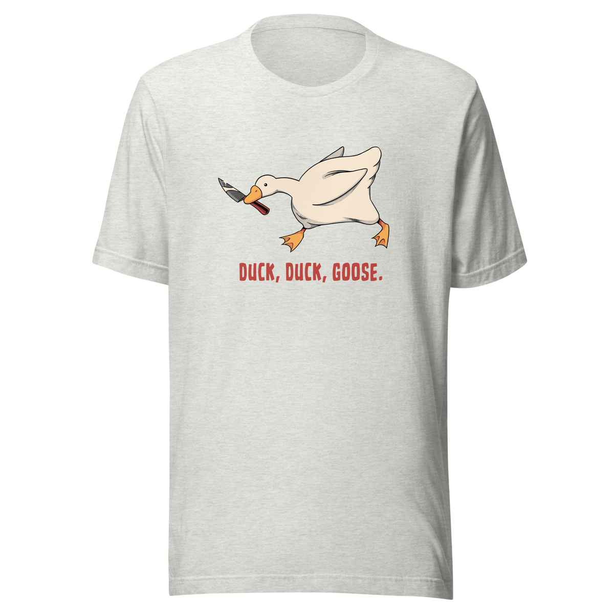 A white goose gripping a sharp knife in its beak with the phrase “Duck, Duck, Goose” below. A playful twist on the classic game, this design captures chaotic goose energy with a sharp dose of dark humor.