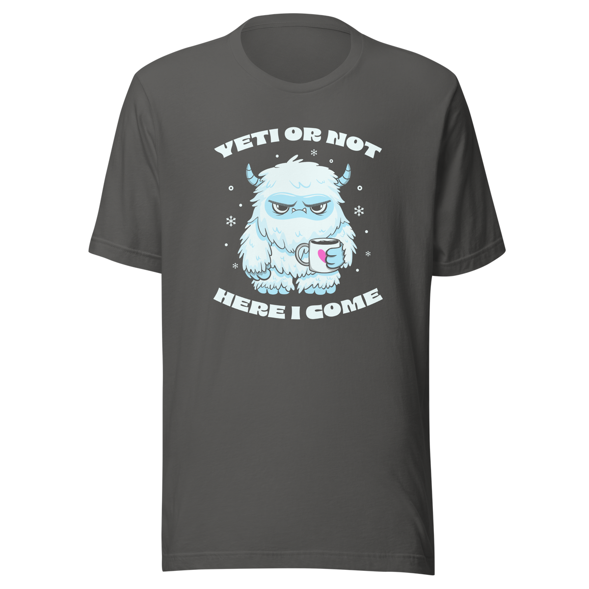 An illustration in shades of blue featuring an adorable yet grumpy little monster holding a cup of coffee, with the phrase "Yeti Or Not Here I Come". This humorous design plays on the classic phrase “Ready or not, here I come”, replacing “ready” with “yeti” for a playful and quirky twist.