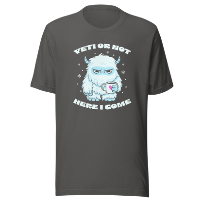 An illustration in shades of blue featuring an adorable yet grumpy little monster holding a cup of coffee, with the phrase "Yeti Or Not Here I Come". This humorous design plays on the classic phrase “Ready or not, here I come”, replacing “ready” with “yeti” for a playful and quirky twist.