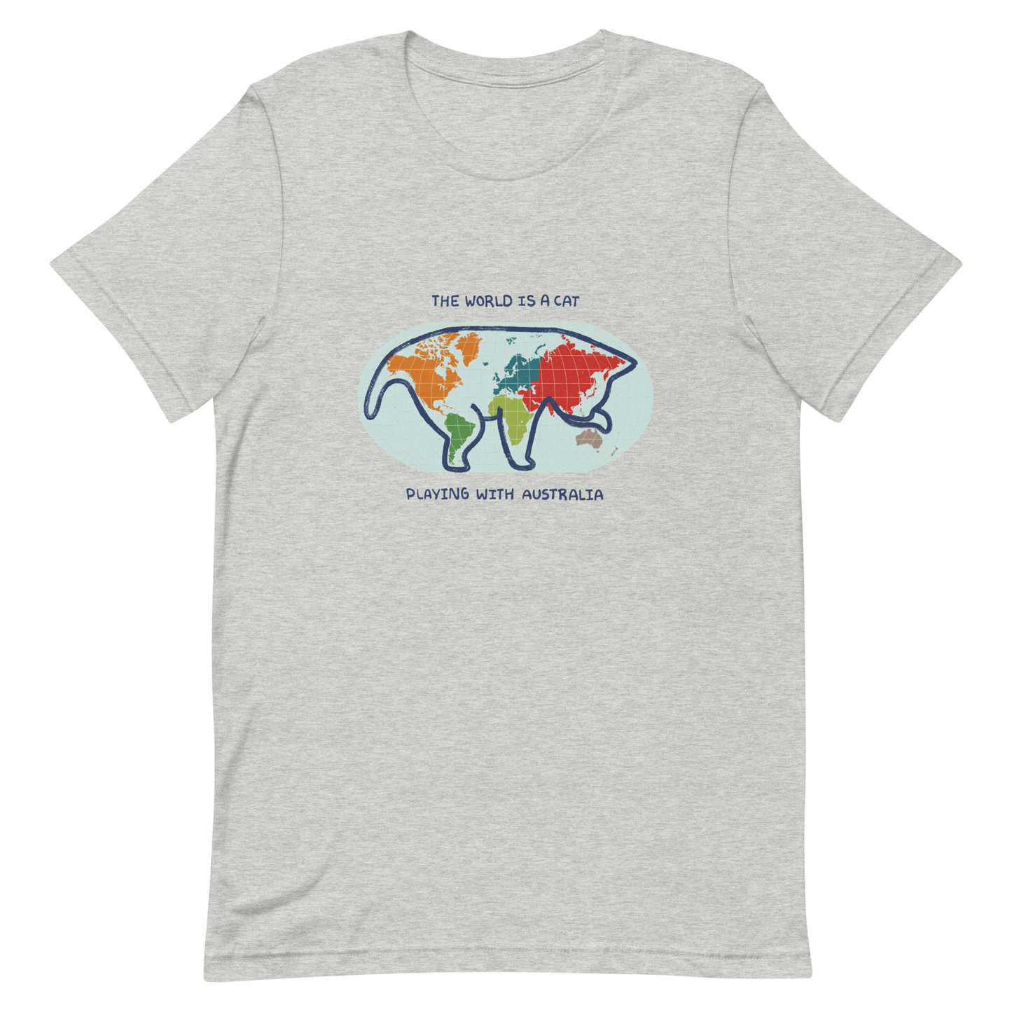 The world map forms the silhouette of a giant cat playing with Australia as if it were a toy. This design transforms the planet into a fun scene that combines humor and imagination. Ideal for cat lovers, geography enthusiasts and anyone who enjoys seeing the world with a touch of creativity.