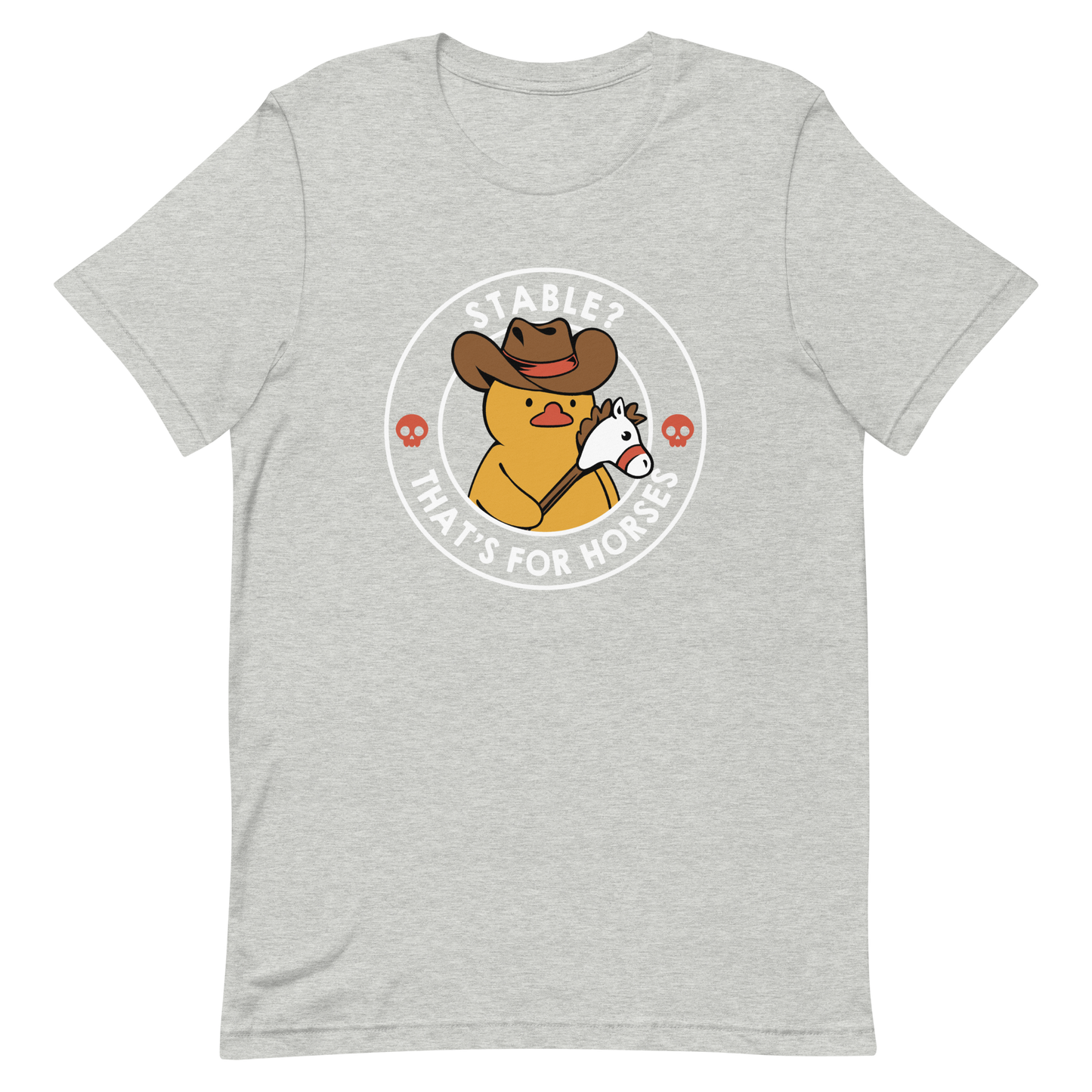 A cute duck dressed as a cowboy, wearing a hat and holding a wood horse, surrounded by the phrase "Stable? That's for horses". This design blends dark humor and cuteness, punning on emotional stability and a stable. Perfect for duck lovers, funny prints, and fans of irreverent humor.