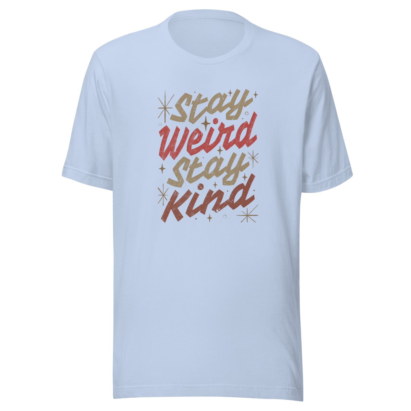 A bold typography design featuring the phrase “Stay Weird Stay Kind” in warm shades of brown and red. A simple yet striking piece that celebrates individuality and kindness with personality and charm.