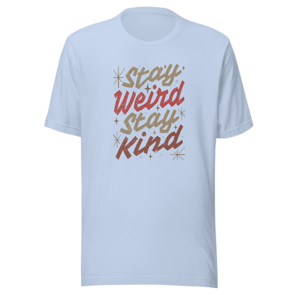 A bold typography design featuring the phrase “Stay Weird Stay Kind” in warm shades of brown and red. A simple yet striking piece that celebrates individuality and kindness with personality and charm.