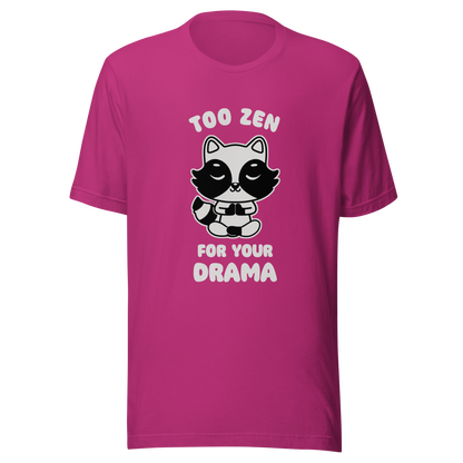 A cute raccoon sitting in a lotus meditation pose, accompanied by the phrase ‘Too Zen For Your Drama Cute Raccoon’. A playful and humorous design for raccoon lovers who prefer peace over unnecessary drama.