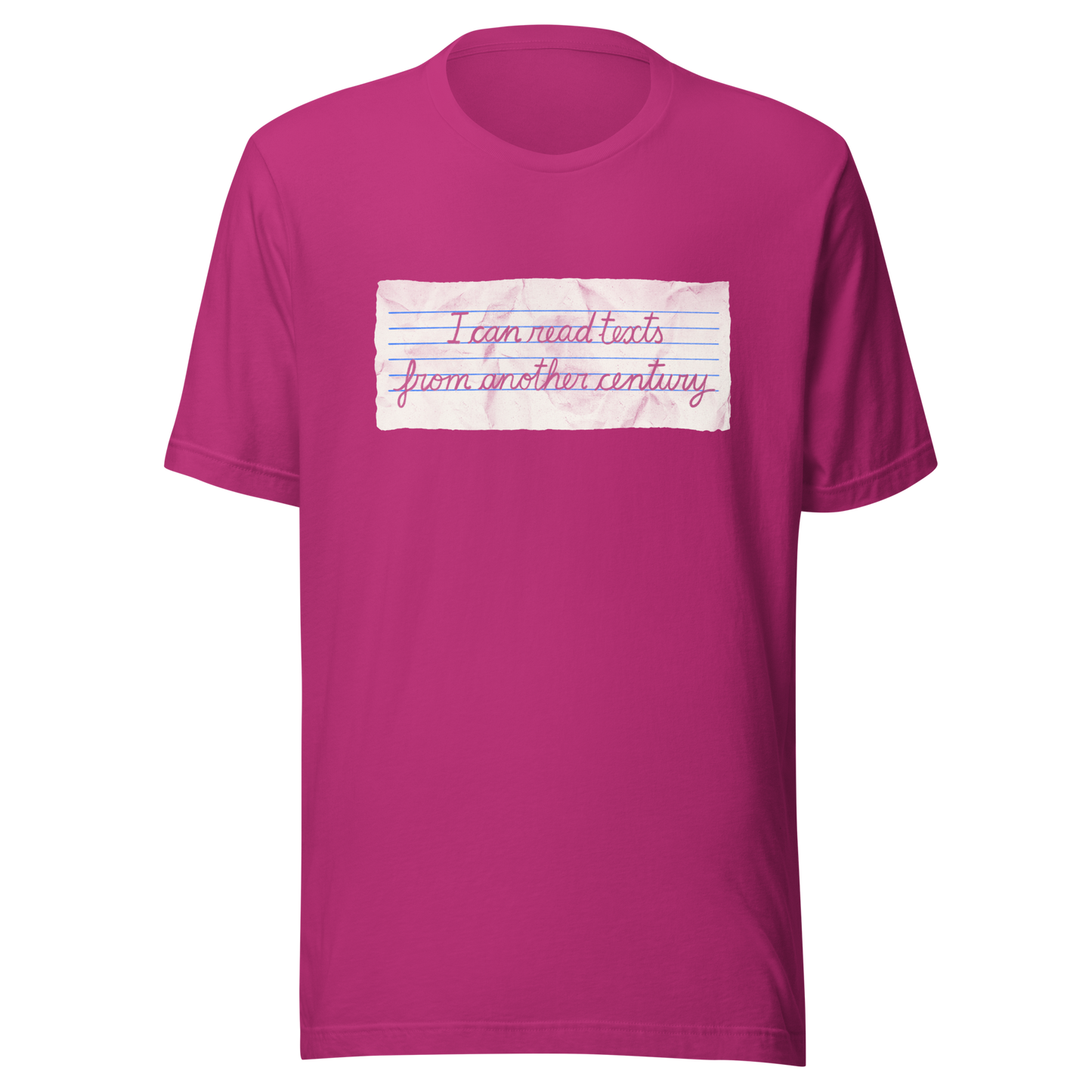 A minimalist artwork featuring handwritten lettering on crumpled, vintage notebook-style paper. The phrase “I can read texts from another century” blends nostalgia and ironic humour, making it perfect for book lovers, history enthusiasts, and literary nerds.