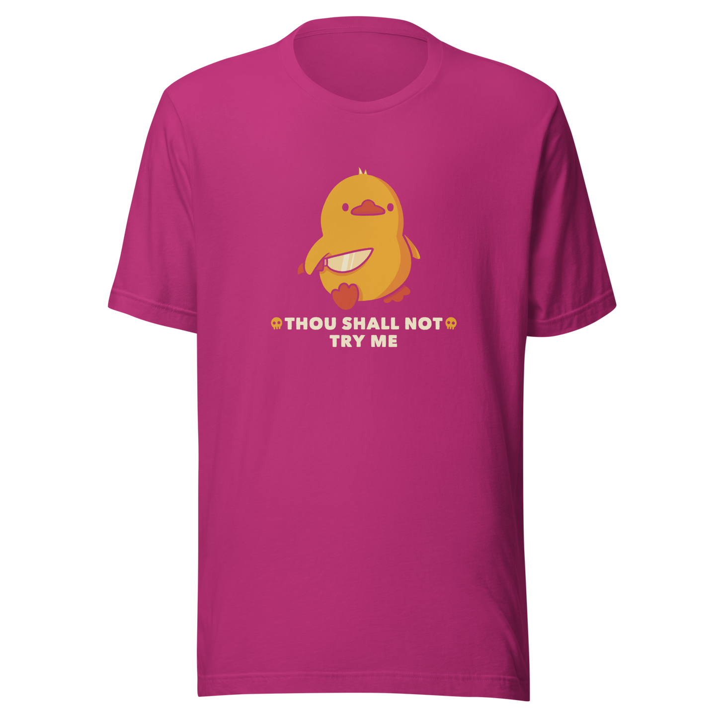 A duck holds a shiny knife with a blank stare and above the phrase “Thou Shall Not Try Me Funny Duck”. This design mixes dark humor and cuteness in the most unexpected way. Perfect for those who love ducks, sarcastic jokes and edgy humor.