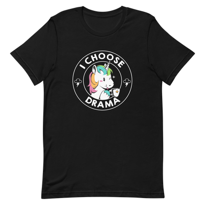 A cartoon unicorn with rainbow-colored mane holds a cup of tea and a heart, encircled by the words 'I Choose Drama'. Two small clouds with lightning bolts flank the unicorn, adding a playful yet slightly edgy vibe. The design is bold and whimsical with a pop-art influence.