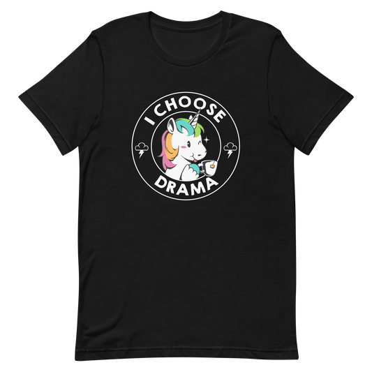 A cartoon unicorn with rainbow-colored mane holds a cup of tea and a heart, encircled by the words 'I Choose Drama'. Two small clouds with lightning bolts flank the unicorn, adding a playful yet slightly edgy vibe. The design is bold and whimsical with a pop-art influence.