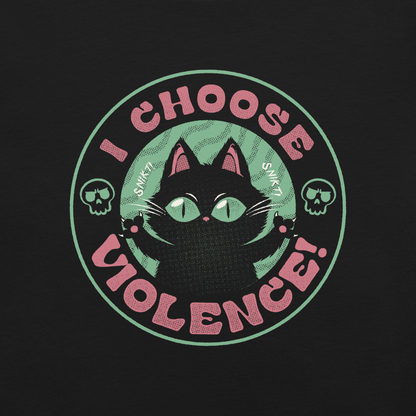 The image features a black cartoon-like cat with large, bright eyes and pointed ears, with a defiant look on its face. The cat is centered within a circular border. Surrounding the cat, the text reads 'I CHOOSE VIOLENCE!' in bold, playful font. There are also small skull illustrations flanking the cat on either side, adding a dark yet humorous tone to the design.