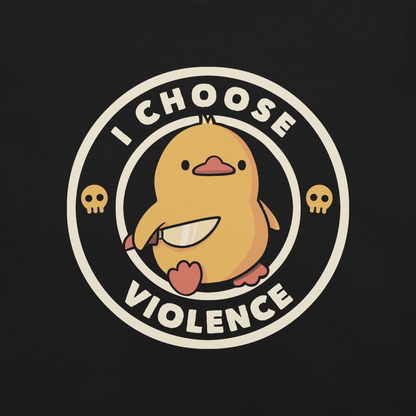A cute, cartoon-style yellow duckling stands confidently holding a large knife in its wing. The duckling is encircled by text saying 'I CHOOSE VIOLENCE' in bold white letters. Small skull symbols flank the chick on either side, adding a touch of humor and irony to the otherwise adorable drawing.