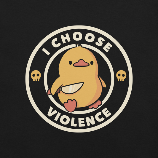 A cute, cartoon-style yellow duckling stands confidently holding a large knife in its wing. The duckling is encircled by text saying 'I CHOOSE VIOLENCE' in bold white letters. Small skull symbols flank the chick on either side, adding a touch of humor and irony to the otherwise adorable drawing.