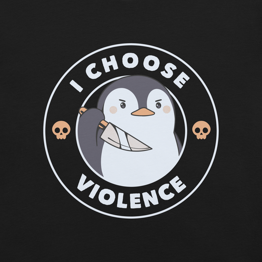 A cartoon-style penguin with a slightly menacing expression holds a large knife. It is surrounded by the words 'I CHOOSE VIOLENCE' in bold uppercase letters. There are two small orange skulls flanking the penguin. The overall design is circular and features contrasting colors for a dramatic effect.