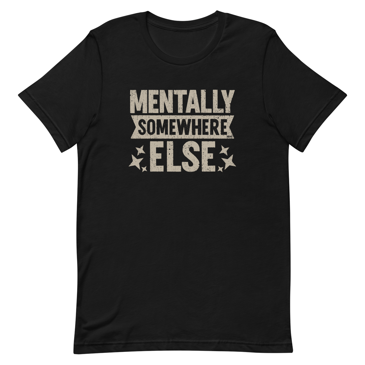 Distressed vintage-style text graphic displaying the phrase “Mentally Somewhere Else,” decorated with scattered star icons and a bold, textured font.