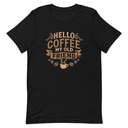 Vintage-style graphic featuring the phrase “Hello Coffee My Old Friend” in bold brown lettering, surrounded by decorative flourishes, coffee beans, and a steaming coffee cup.
