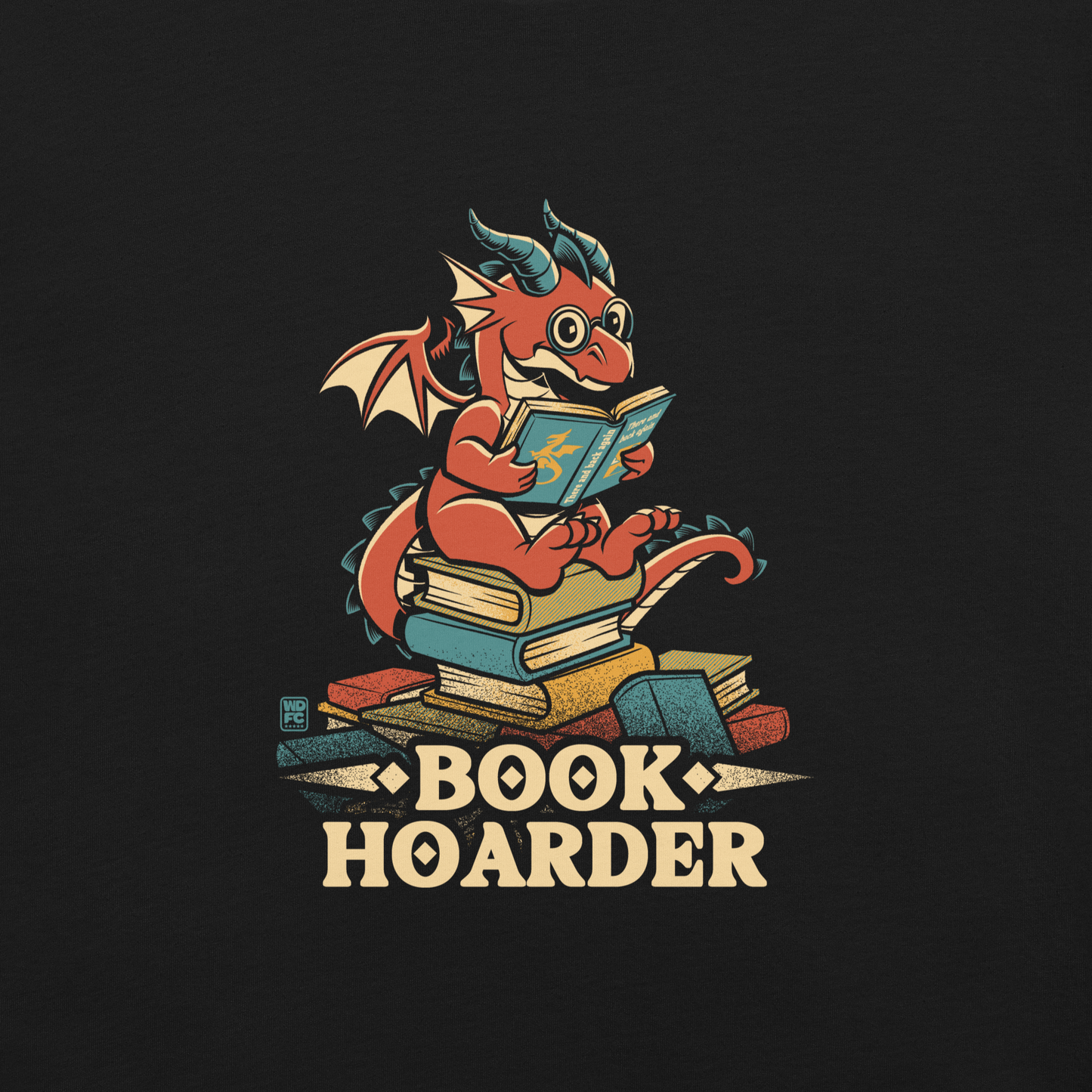 Perched atop his treasure trove of books, this red nerdy dragon is ready to devour epic adventures, magic tales, and fantasy worlds. The words 'BOOK HOARDER' are placed at the bottom of the design.