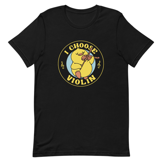 The design features a cute yellow duckling playing a violin with eyes closed in bliss. It is encircled by the phrase 'I Choose Violin' with musical notes on either side. The style is playful and cartoony, giving a warm, humorous vibe.