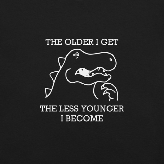 This artwork features a simple line drawing of a dinosaur with a thoughtful expression and the phrase “The older I get the less younger I become”. It playfully captures the humor of aging, mixing sarcastic wisdom with a quirky cartoon style. Perfect for fans of funny quotes, dinosaur lovers, and anyone who appreciates ironic and lighthearted designs.