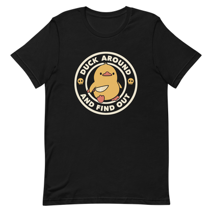 A cute yellow duck holding a small knife, around it the text "Duck Around And Find Out". An art that mixes humor with the temperament of ducks.