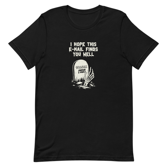 An old tombstone displays the number "986561 Undead E-mails," while a skeletal hand emerges from the ground beneath the phrase "I hope this email finds you well." This artwork plays with the everyday terror of overflowing inboxes and the dark humor of the digital world. Perfect for those who work with email, love sarcasm, and have a morbid sense of humor.