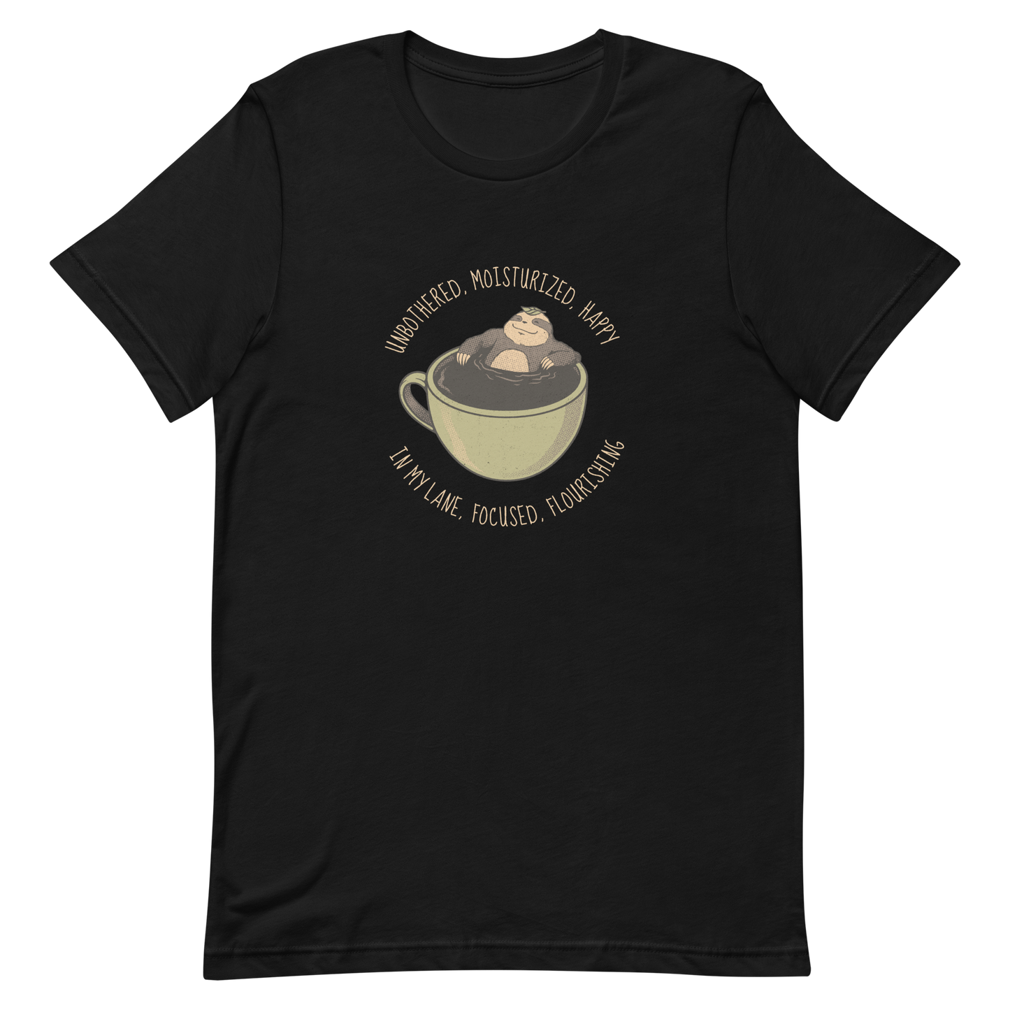 A relaxed sloth floats inside a big cup of coffee, surrounded by the phrase “Unbothered, moisturized, happy, in my lane, focused, flourishing”. This design captures the perfect mix of calm energy and self-confidence. Ideal for coffee lovers, cozy souls and sloth lovers.