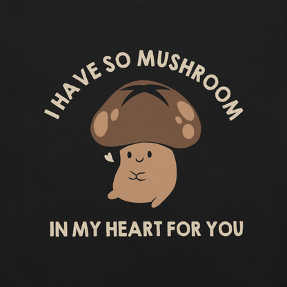 A chubby mushroom with a big smile and a tiny heart sits happily under the phrase “I have so mushroom in my heart for you”. This playful pun combines cuteness and affection in the most charming way possible. Perfect for nature lovers, pun fans, and anyone who enjoys a touch of adorable humor.