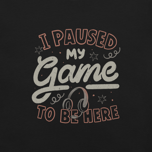 This design features the phrase “I Paused My Game To Be Here” in a bold vintage-style lettering with a headset illustration. It perfectly captures the eternal struggle between gaming and social life with a touch of humor. Ideal for gamers, streamers, and anyone who’d rather be playing.