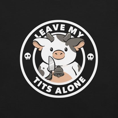 A quirky stamp-style design featuring a cute spotted cow holding a knife with the phrase “Leave My Tits Alone.” It mixes humor, attitude, and a playful call for animal respect. Perfect for cow lovers, fans of sassy humor, and anyone who supports animal rights.