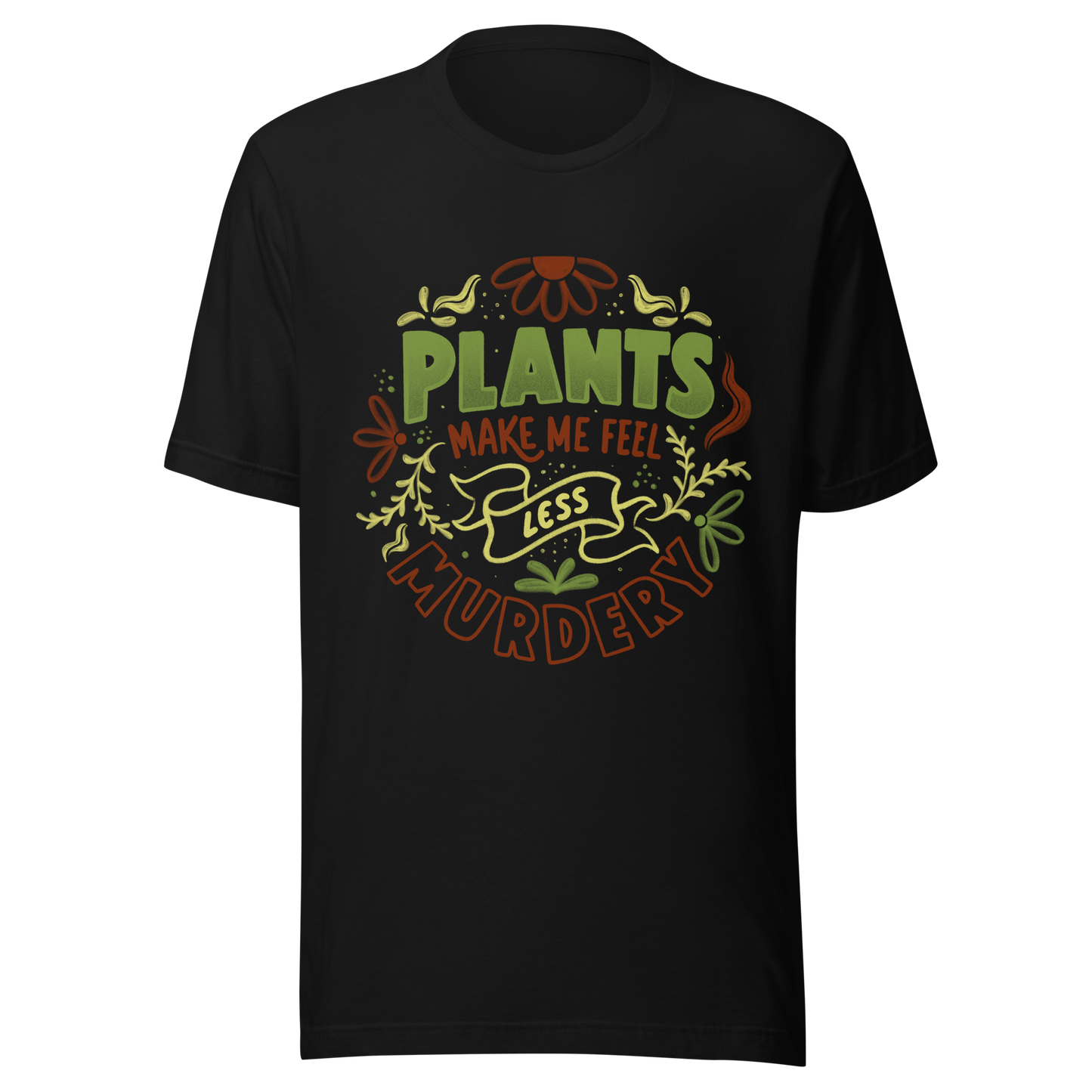 This design features leaves and flowers surrounding the bold and humorous phrase ‘Plants Make Me Feel Less Murdery’. It blends cute imagery with acerbic humour, capturing the idea that plants can soothe even the most chaotic moods. Ideal for plant parents who appreciate a clever and slightly sarcastic take on emotional honesty.