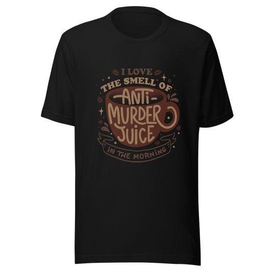 The artwork features a stylized mug in earthy tones with the lettering "I love the smell of anti-murder juice in the morning", creating a strong and well-defined visual. The art transforms coffee into the famous "anti-murder juice", playfully referencing the acidic humor of those who only function after caffeine. Ideal for coffee lovers, those who appreciate retro design, expressive lettering, and humorous prints.