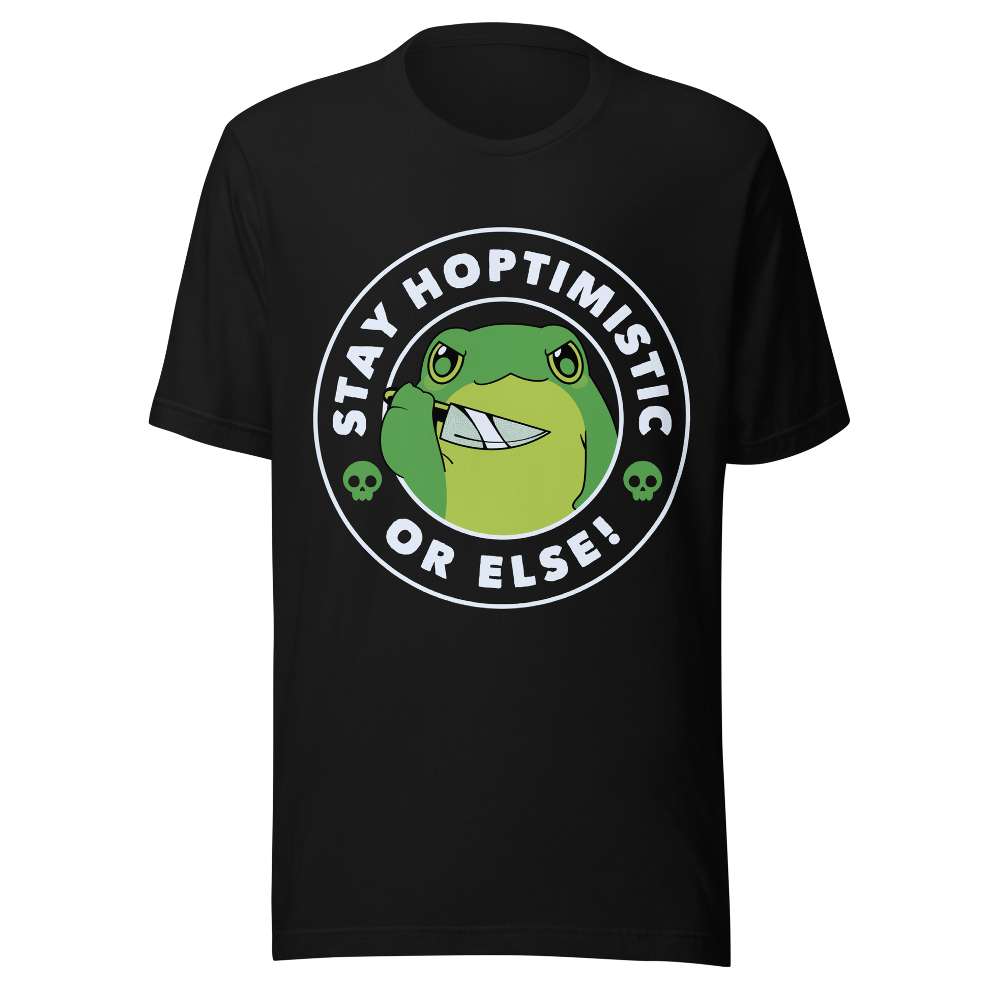 A green frog with a determined look stands beside the playful phrase “Stay Hoptimistic — Or Else”. A fun pun with a slightly chaotic twist, perfect for frog lovers and anyone who enjoys quirky, attitude-filled humor.