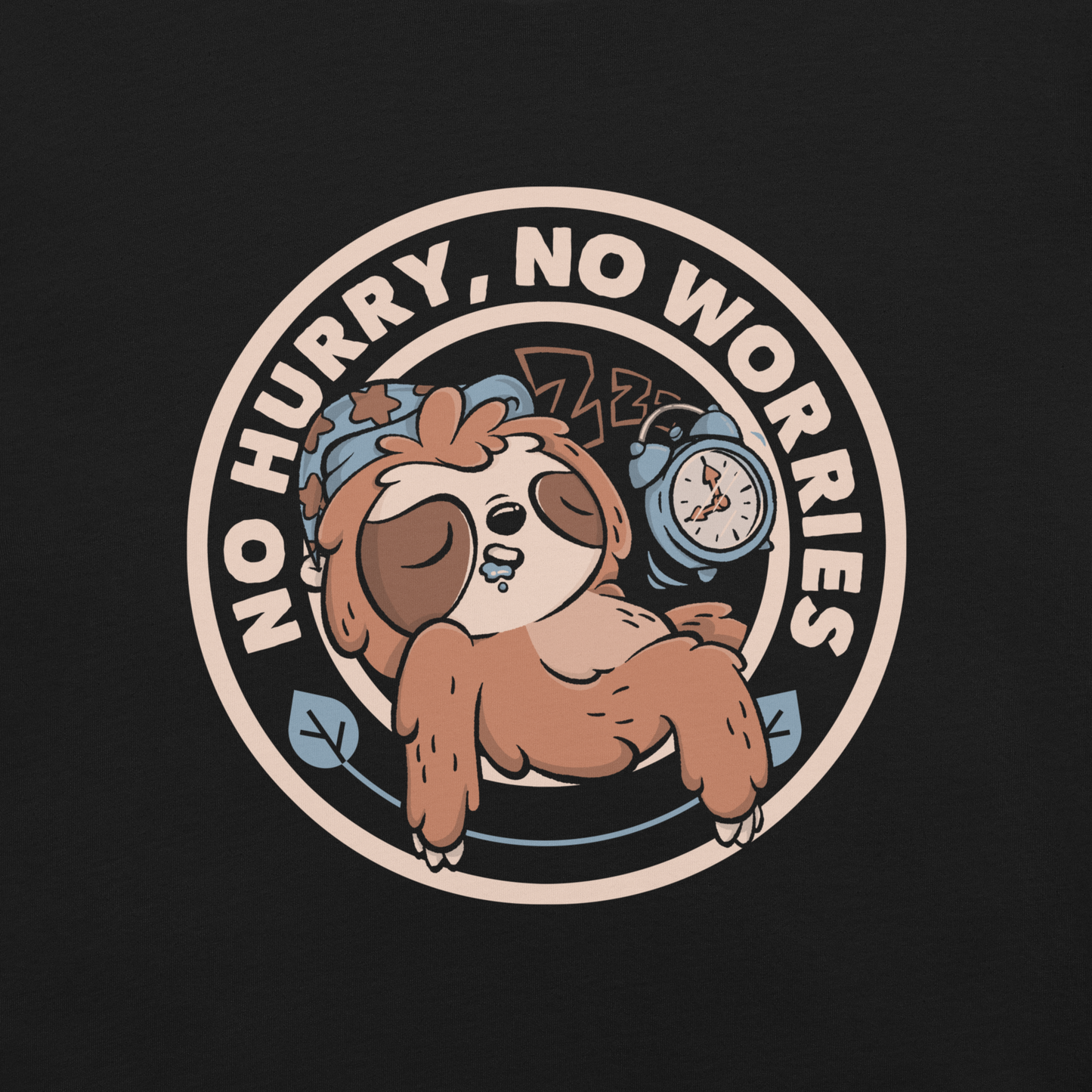 This cute artwork features a sleepy sloth wearing a sleeping cap with an alarm clock next to it and the phrase "no hurry, no worries" around it. This design celebrates the pleasure of slowing down and living without haste. Perfect for those who love light vibes, lazy humor, and prints that embrace a tired soul.