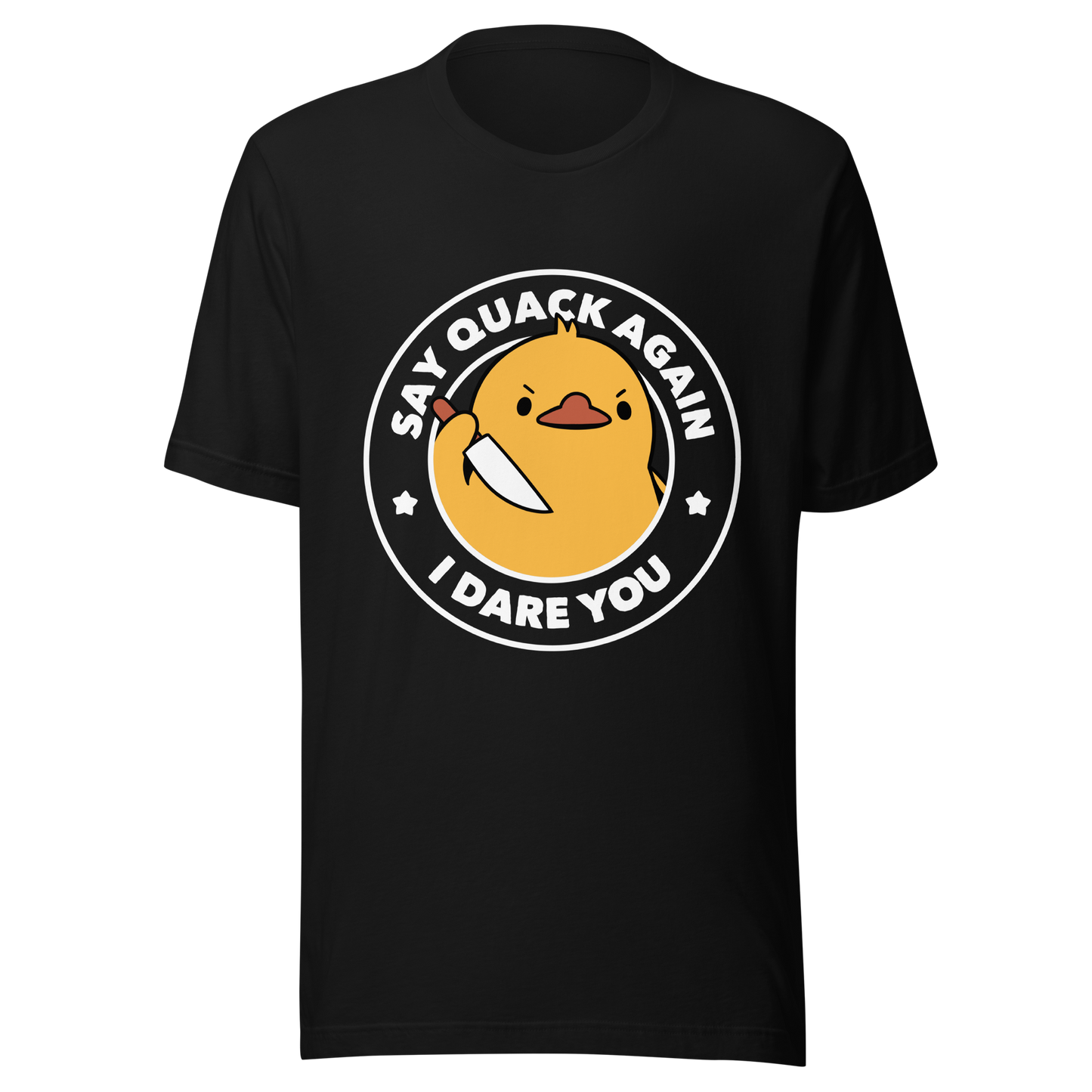 A cute duckling holding a knife with an angry face. Wrapped with a funny phrase that says "Say Quack Again I Dare You". This design plays with the mix between cuteness and bold humor, creating a fun and striking contrast. Perfect for duck lovers, meme fans, and those who enjoy humorous prints.