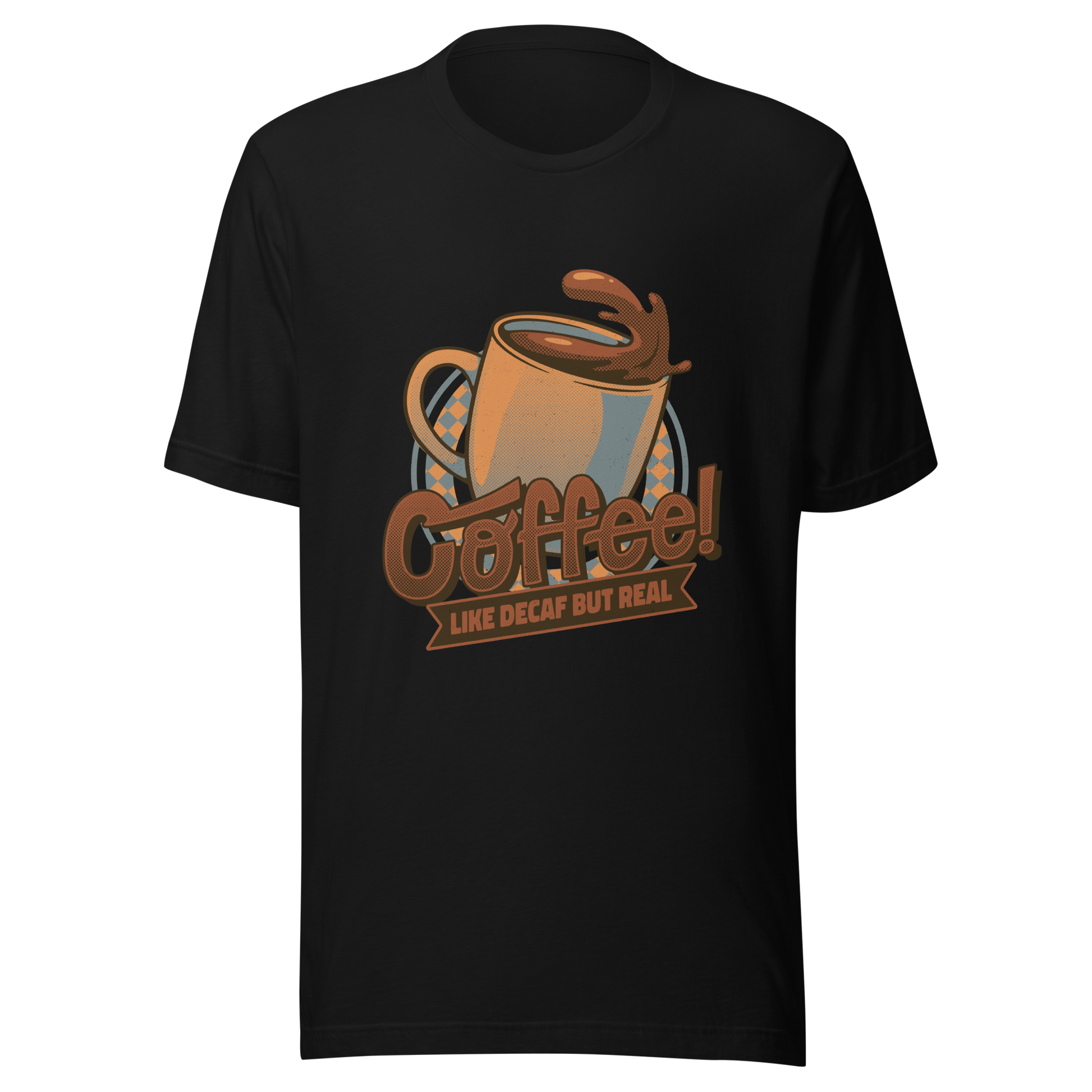 A tilted coffee cup paired with the lettering ‘COFFEE! Like Decaf But Real’. A bold and humorous design made for true coffee lovers who take their caffeine seriously. Perfect as a gift for baristas, caffeine addicts and anyone who believes real coffee is never decaf.