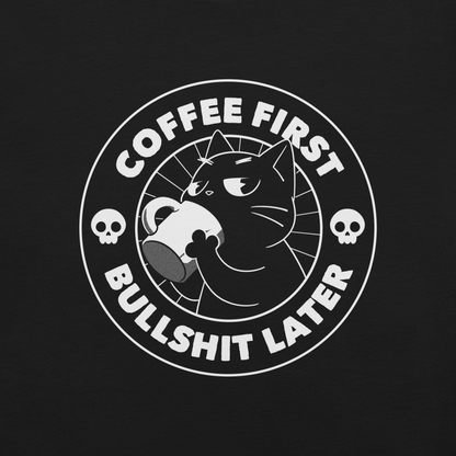 A black cat enjoys a hot cup of coffee, surrounded by the phrase “Coffee First Bullshit Later” adorned with skulls. This design combines dark humor with a touch of humor, perfect for those who face the day with equal doses of coffee and sarcasm. Made for lovers of felines, sarcasm and that extra dose of morning caffeine.