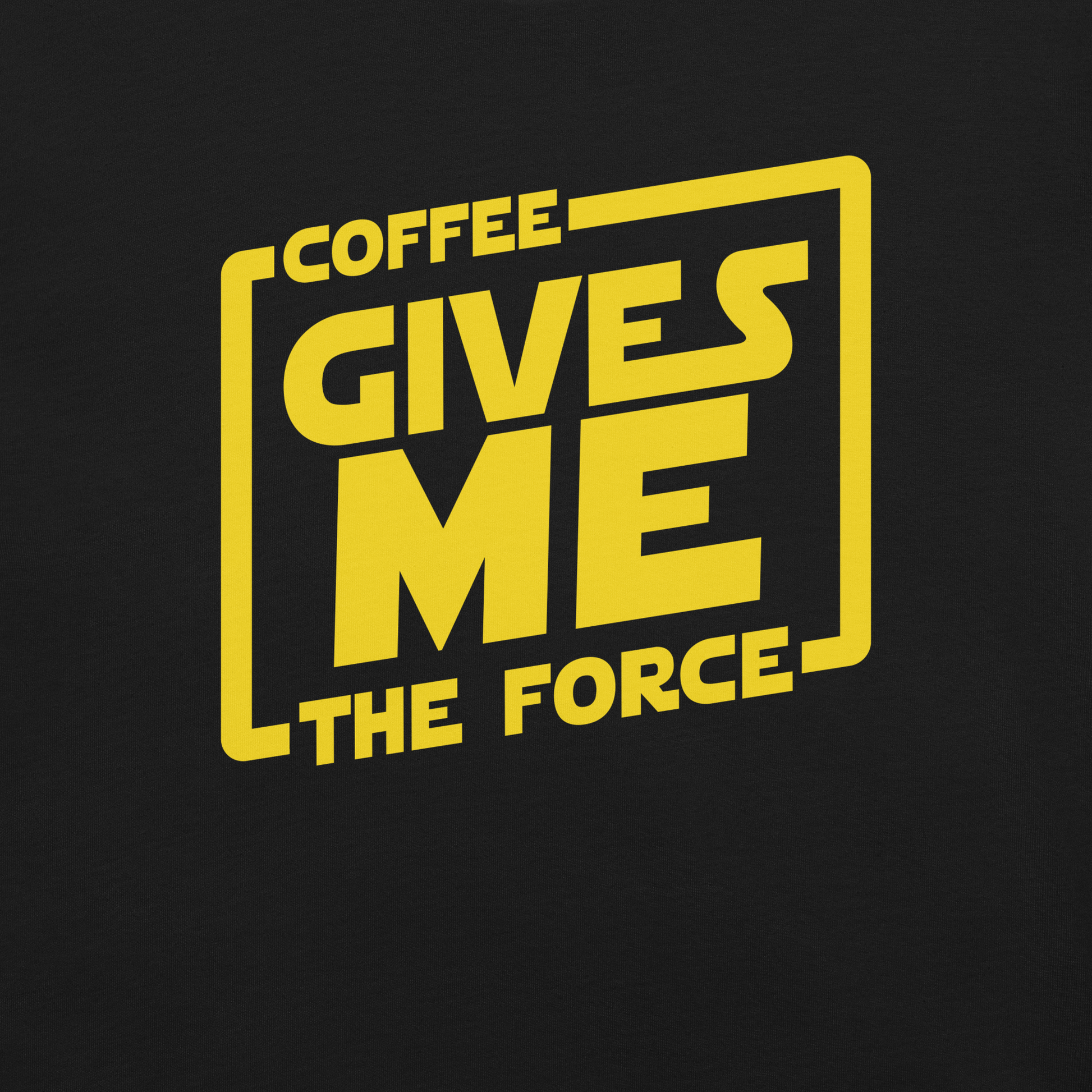 An artwork in yellow inspired by classic space adventure movies, featuring the phrase “Coffee Gives Me The Force”. A fun design for coffee lovers, sci-fi fans and anyone powered by caffeine and galaxy vibes.