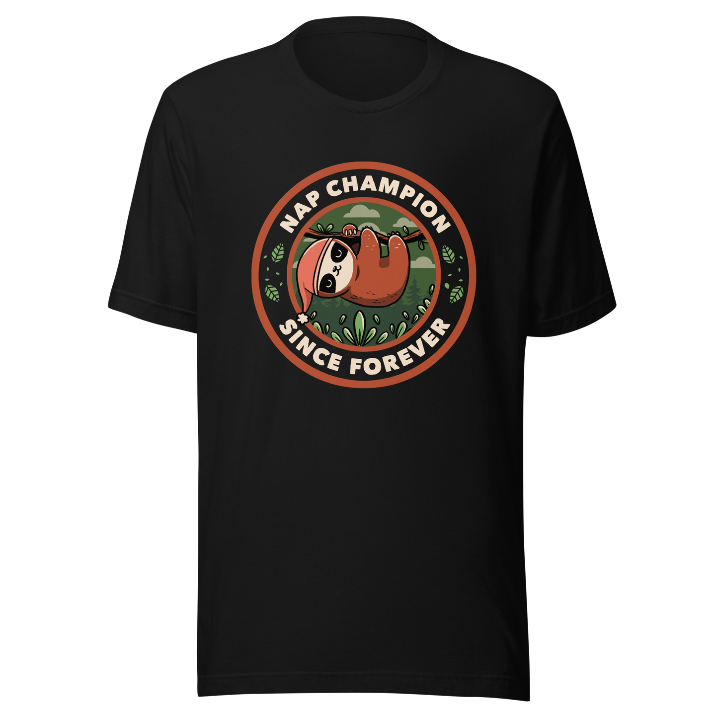 A cute illustration of a sloth wearing a cap, hanging from a branch as if taking a nap. Around him the phrase "Nap Champion Since Forever". This is a perfect gift for everyone who loves to nap or loves sloths.