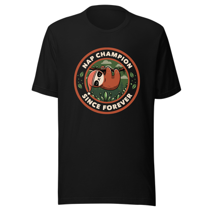 A cute illustration of a sloth wearing a cap, hanging from a branch as if taking a nap. Around him the phrase "Nap Champion Since Forever". This is a perfect gift for everyone who loves to nap or loves sloths.