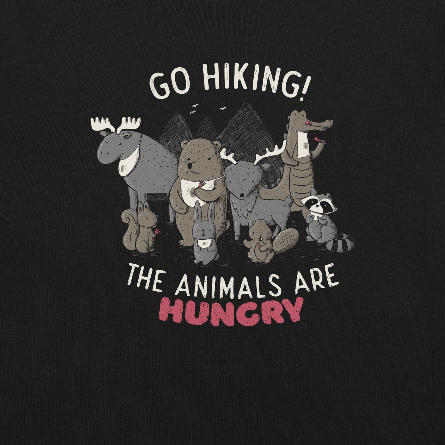 A playful nighttime illustration of cute animals gathered around a meal, holding utensils and napkins, ready to eat. Paired with the humorous phrase “Go Hiking! The Animals Are Hungry”, this whimsical design is perfect for animal lovers, fans of ironic humour, and anyone who enjoys fun art with a cheeky twist.