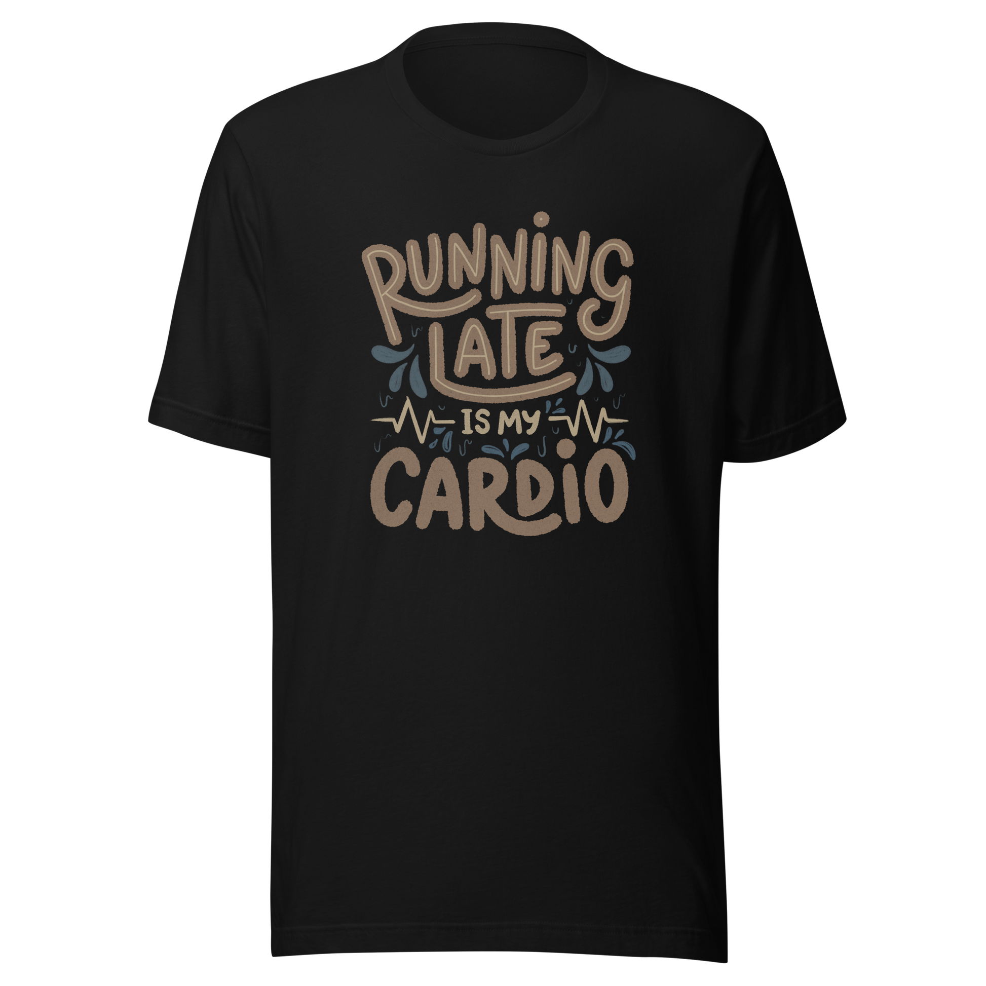 A playful hand-lettered typography design featuring the phrase “Running Late Is My Cardio,” with heartbeat lines and dynamic accents on the background. The artwork jokes that being late is the only form of exercise, poking fun at rushed mornings and chaotic routines with lighthearted humor. Ideal for chronically late people and anyone who loves good humor.