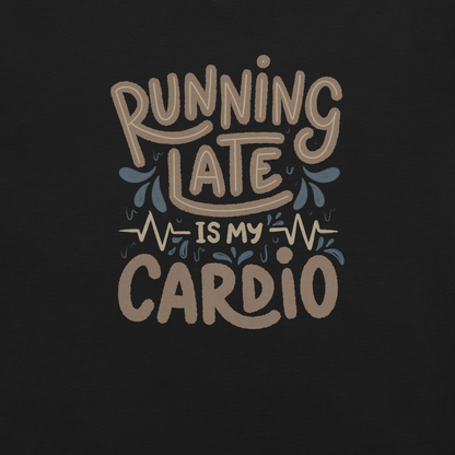 A playful hand-lettered typography design featuring the phrase “Running Late Is My Cardio,” with heartbeat lines and dynamic accents on the background. The artwork jokes that being late is the only form of exercise, poking fun at rushed mornings and chaotic routines with lighthearted humor. Ideal for chronically late people and anyone who loves good humor.