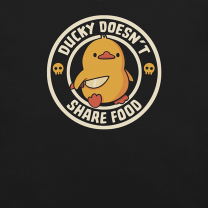 A cute yellow duck holding a small knife, paired with the phrase “Ducky Doesn’t Share Food”. A funny and sarcastic design that contrasts adorable looks with an aggressive, food-protective duck attitude.