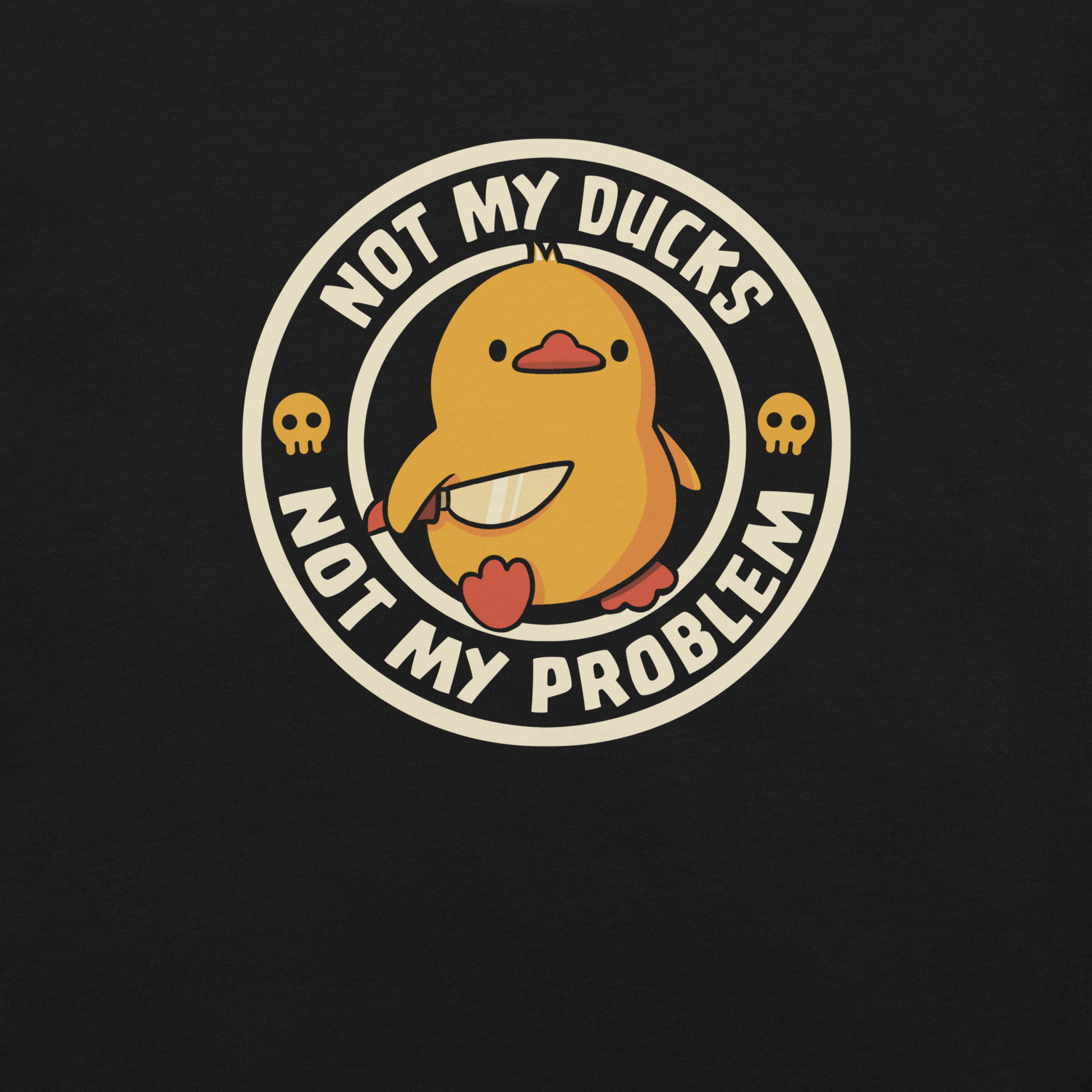 A cute yellow duck holding a tiny knife with an unexpectedly fierce attitude. Around it, the phrase "Not My Ducks Not My Problem" adds a sarcastic twist to the sweet but chaotic vibe. A playful design that blends humor, duck drama, and a touch of unapologetic mischief, perfect for fans of witty, slightly unhinged art.